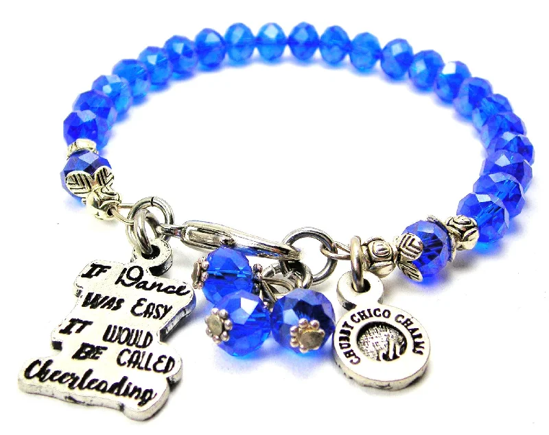 If Dance Was Easy It Would Be Called Cheerleading Splash Of Color Crystal Bracelet